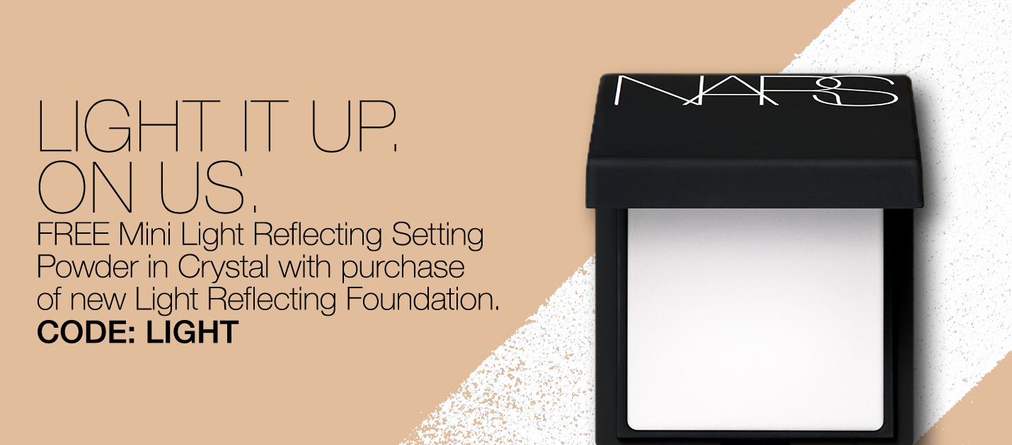 LIGHT IT UP. ON US. FREE Mini Light Reflecting Setting Powder in Crystal with purchase of new Light Reflecting Foundation. Code: LIGHT