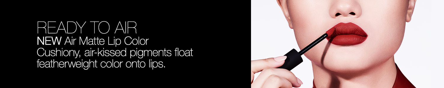 READY TO AIR: NEW Air Matte Lip Color Cushiony, air-kissed pigments float featherweight color onto lips