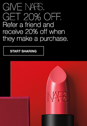 Give NARS. Get 20% Off. Refer a friend and receive 20% off when they make a purchase.